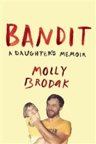 Molly Brodak, Brodak Molly - Bandit