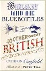 Catherine Caufield, Caufield Catherine, Peter Till, Peter Till, Till Peter - Man Who Ate Bluebottles