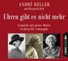 André Heller, André Heller, Elisabeth Orth - Uhren gibt es nicht mehr, 2 Audio-CDs (Audiolibro)