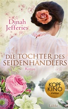 Dinah Jefferies - Die Tochter des Seidenhändlers