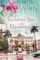 Juliet Hall - Ein letzter Tanz in Havanna