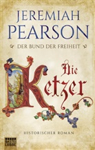 Jeremiah Pearson - Der Bund der Freiheit - Die Ketzer