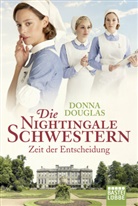 Donna Douglas - Die Nightingale Schwestern, Zeit der Entscheidung