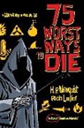 Rich Maloof, Maloof Rich, H P Newquist, H. P. Newquist, H.P. Newquist - 75 Worst Ways to Die