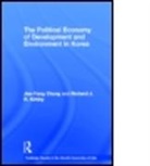 Jae-Yong Chung, Chung Jae-Yong, Richard J. Kirkby, Kirkby Richard J. - The Political Economy of Development and Environment in Korea