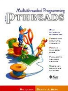 Daniel J. Berg, Bil Lewis, Bill Lewis, Sun Microsystems Press - Multithreaded Programming With PThreads