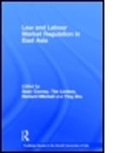 Sean Cooney, Cooney Sean, Tim Lindsey, Lindsey Tim, Richard Mitchell, Zhu Ying... - Law and Labour Market Regulation in East Asia