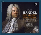 BR-Klassik, Jörg Handstein, Gert Heidenreich, Bernhard Schir, Udo Wachtveitl - Georg Friedrich Händel: Die Macht der Musik - Eine Hörbiografie von Jörg Handstein, 3 Audio-CDs (Hörbuch)