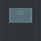 Brüder Grimm, Brüder Grimm, Jacob Grimm, 1st. Page Classics, 1s Page Classics - Aschenputtel