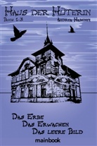 Andrea Habeney - Haus der Hüterin. Buch 1-3.