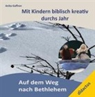 Anita Gaffron - Auf dem Weg nach Bethlehem
