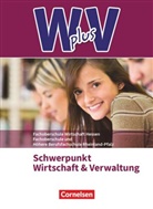 Alexander Rauch, Ariane Hoffmann, Hans-Pete Bergen, Hans-Peter Bergen, Hans-Peter von de Bergen, Hans-Peter von den Bergen... - W plus V, FOS Hessen / FOS und HBFS Rheinland-Pfalz Neubearbeitung: W plus V - Wirtschaft für Fachoberschulen und Höhere Berufsfachschulen - FOS Hessen / FOS und HBFS Rheinland-Pfalz - Ausgabe 2017 - Pflichtbereich 11/12