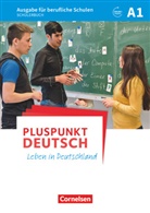 Evangelia Karagiannakis - Pluspunkt Deutsch - Leben in Deutschland, Ausgabe für berufliche Schulen - A1: Pluspunkt Deutsch - Leben in Deutschland - Ausgabe für berufliche Schulen - A1
