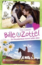 Tina Caspari - Bille und Zottel - Ein Ponyabenteuer kommt selten allein