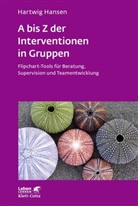 Hartwig Hansen - A bis Z der Interventionen in Gruppen (Leben Lernen, Bd. 292)