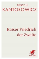 Ernst H Kantorowicz, Ernst H. Kantorowicz - Kaiser Friedrich der Zweite