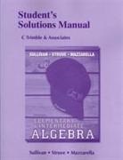 Janet Mazzarella, Katherine R. Struve, Michael Sullivan - Student Solutions Manual for Elementary & Intermediate Algebra
