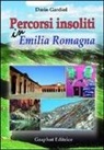 Dario Gardiol - Percorsi insoliti in Emilia Romagna