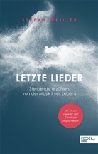 Stefan Weiller - Letzte Lieder