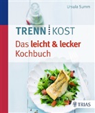 Ursula Summ - Trennkost - Das leicht & lecker Kochbuch