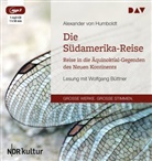 Alexander von Humboldt, Wolfgang Büttner - Die Südamerika-Reise, 1 Audio-CD, 1 MP3 (Hörbuch)