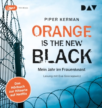 Piper Kerman, Eva Gosciejewicz - Orange Is the New Black, 1 Audio-CD, 1 MP3 (Audio book) - Mein Jahr im Frauenknast. Lesung mit Eva Gosciejewicz (1 mp3-CD), Lesung. MP3 Format