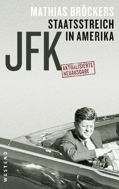 Mathias Bröckers - JFK - Staatsstreich in Amerika