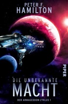Peter F Hamilton, Peter F. Hamilton - Der Armageddon-Zyklus - Die unbekannte Macht