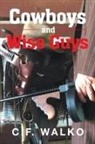 C. F. Walko - Cowboys and Wiseguys