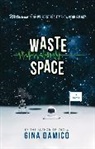 Gina Damico - Waste of Space