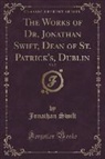 Jonathan Swift - The Works of Dr. Jonathan Swift, Dean of St. Patrick's, Dublin, Vol. 7 (Classic Reprint)