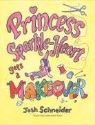 Josh Schneider, Josh Schneider - Princess Sparkle-Heart Gets a Makeover