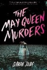 Sarah Jude - May Queen Murders