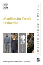 Rajkishore (Associate Professor (Fashion En Nayak, Rajkishore (Senior Lecturer (Fashion Mercha Nayak, Rajkishore Nayak, Rajkishore (Senior Lecturer (Fashion Merchandising) Centre of Communication and Design Nayak, Nayak Rajkishore, R. Padhye... - Manikins for Textile Evaluation