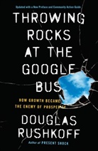 Douglas Rushkoff - Throwing Rocks at the Google Bus
