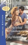 Meg Maxwell - Charm School for Cowboys