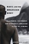 Jennifer Roth-Gordon, Roth-Gordon Jennifer - Race and the Brazilian Body