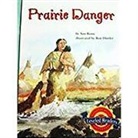 Houghton Mifflin Company - Houghton Mifflin Reading Leveled Readers: Level 4.1.4 ABV LV Prairie Danger