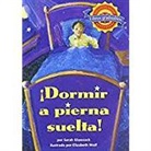 Houghton Mifflin Company - Houghton Mifflin Reading Leveled Readers Spanish: Level 4.4.1 on LVL Dormir a Pierna Suelta