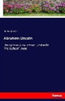 A W Grube, A. W. Grube - Abraham Lincoln