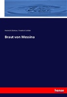 Heinric Düntzer, Heinrich Düntzer, Friedrich Schiller, Friedrich von Schiller - Braut von Messina
