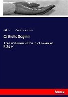 Alfred Garnett Mortimer, Willia Reed, William Reed - Catholic Dogma