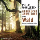 Peter Wohlleben, Stephan Schad - Gebrauchsanweisung für den Wald, 6 Audio-CD (Hörbuch)