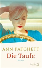 Ann Patchett - Die Taufe
