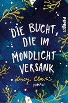 Lucy Clarke - Die Bucht, die im Mondlicht versank