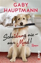 Gaby Hauptmann - Scheidung nie - nur Mord!