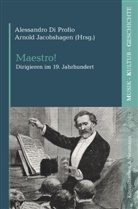 Alessandro Di Profio, Arnold Jacobshagen - Maestro!