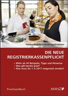 Michael Engelbert, Maria Gold-Tajalli, Alfred Hacker, Peter Höbart - Die neue Registrierkassenpflicht  (f. Österreich)