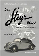 Franz Knogler, Karl-Heinz Rauscher - Das Steyr Baby und seine Verwandten