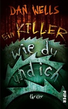 Dan Wells - Ein Killer wie du und ich